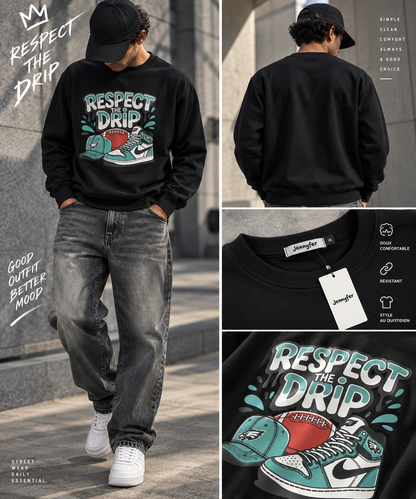 Sweatshirt Respect The Drip – Streetwear Style