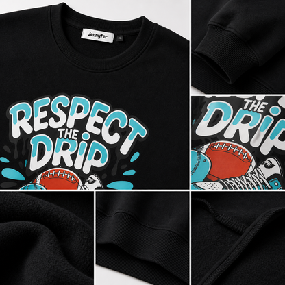 Sweatshirt Respect The Drip – Streetwear Style