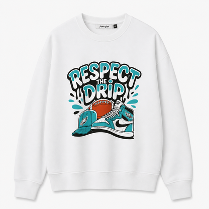 Sweatshirt Respect The Drip – Style Streetwear