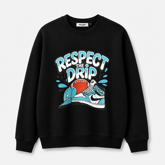 Sweatshirt Respect The Drip – Streetwear Style